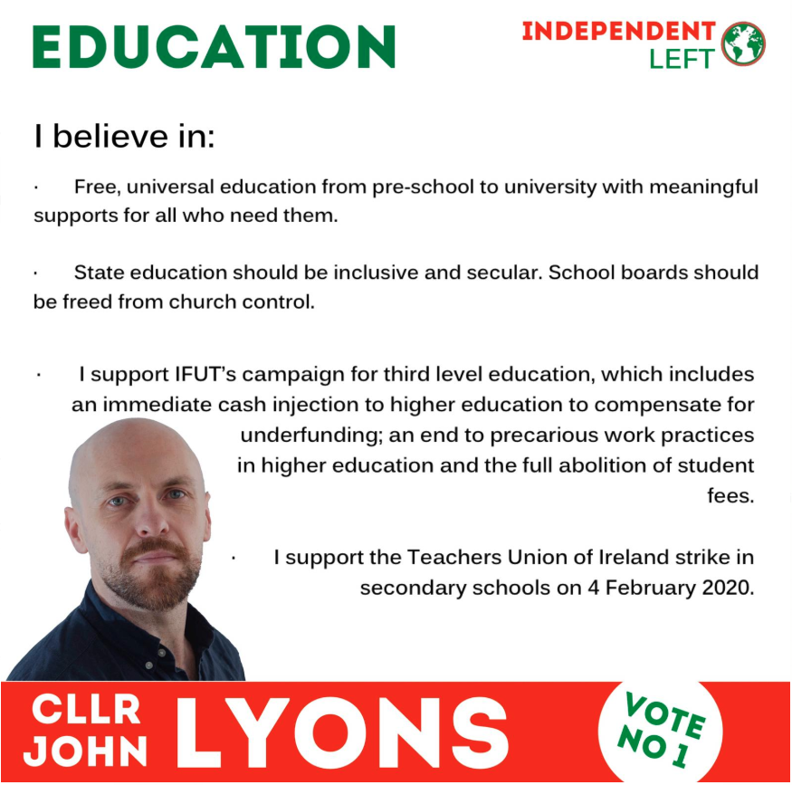 John Lyons, Independent Left candidate for Dublin Bay North is pictured on the right of a frame that is mostly text that has several demands concerning education and concludes: I support the Teachers Union of Ireland strike in secondary schools on 4 February 2020.