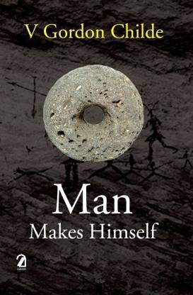 The very influential book Man Makes Himself by V.G. Childe